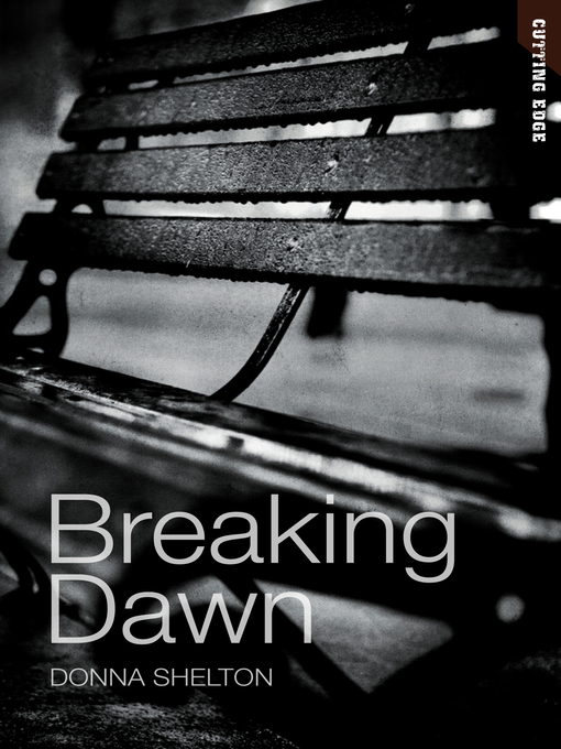 Title details for Breaking Dawn by Donna Shelton - Available